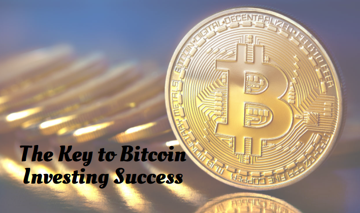 The Key to Bitcoin Investing Success